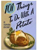 101 Things To Do With A Potato