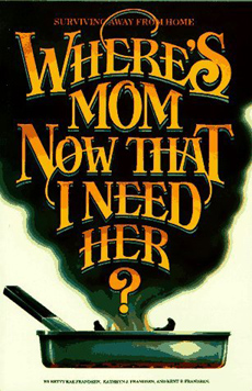 Where's Mom Now That I Need Her by Kent P. Frandsen