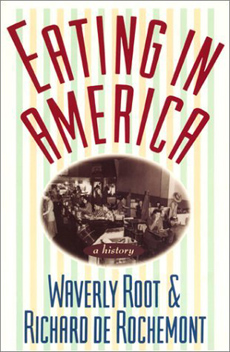 Eating in America by Wavery Root and Richard de Rochemont