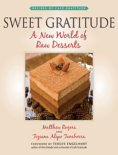 Sweet Gratitude: A New World of Raw Desserts