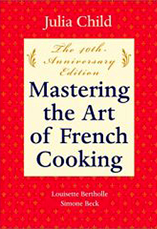 Mastering The Art Of French Cooking