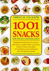 1001 Snacks: For Instant Gratification by Greg Gillespie