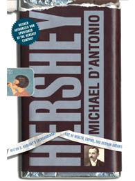 Hershey: Milton S. Hershey's Extraordinary Life