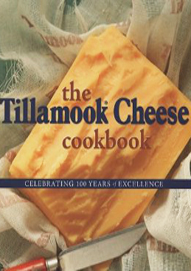 The Tillamook Cheese Cookbook