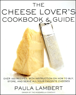 The Cheese Lover's Cookbook and Guide