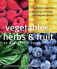 Vegetables, Herbs And Fruit: An Illustrated Encyclopedia