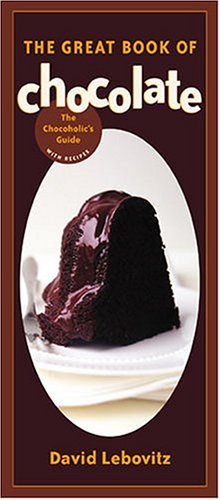 the great chocolate book, david lebovitz, chocolate, chocolates, chocolate information, chocolate recipes, chocolate book