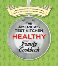 America's Test Kitchen Healthy Family Cookbook