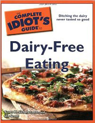 The Complete Idiot's Guide To Dairy Free Eating