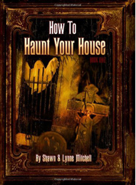 How To Haunt Your House